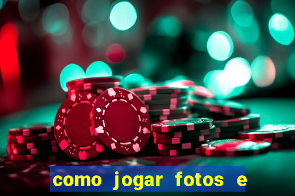 como jogar fotos e videos na nuvem